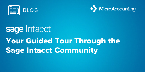 Your Guided Tour Through the Sage Intacct Community - Micro Accounting