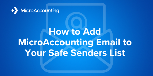How to Add MicroAccounting Email to Your Safe Senders List - Micro Accounting.webp
