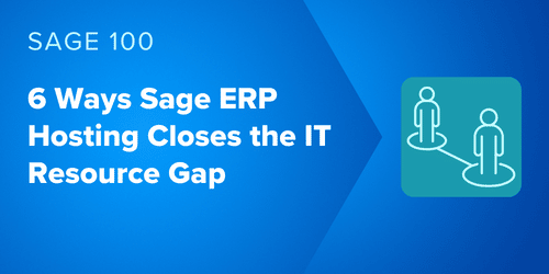 6 Ways Sage ERP Hosting Closes the IT Resource Gap - MicroAccounting