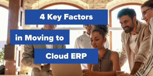 4 Key Factors in Moving to Cloud ERP - Micro Accounting