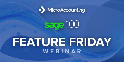 Feature Friday Sage 100 - Micro Accounting